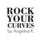 Rock your Curves by Angelina K.